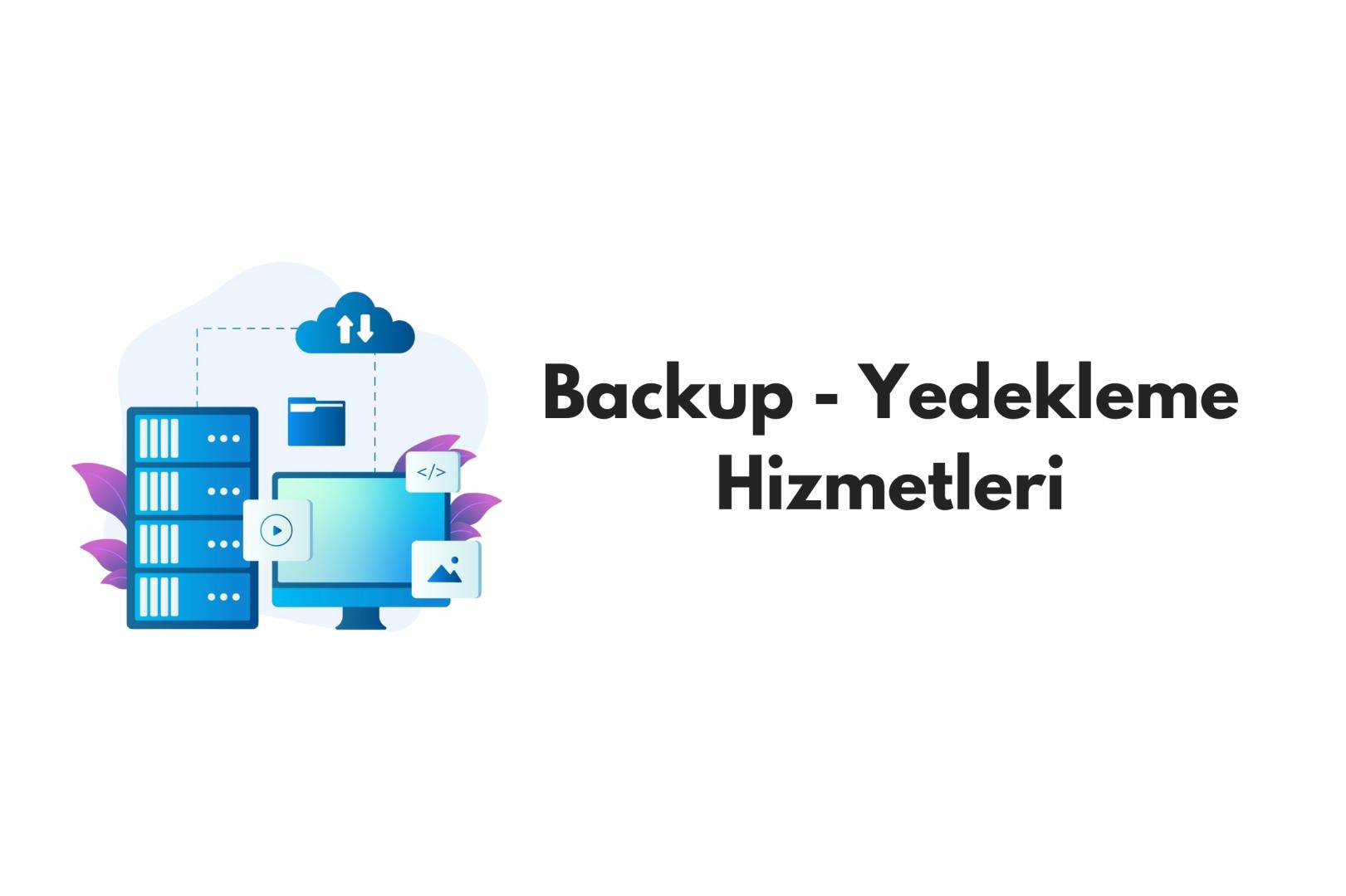 Backup Yedekleme Hizmetleri